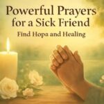 prayers for a sick friend